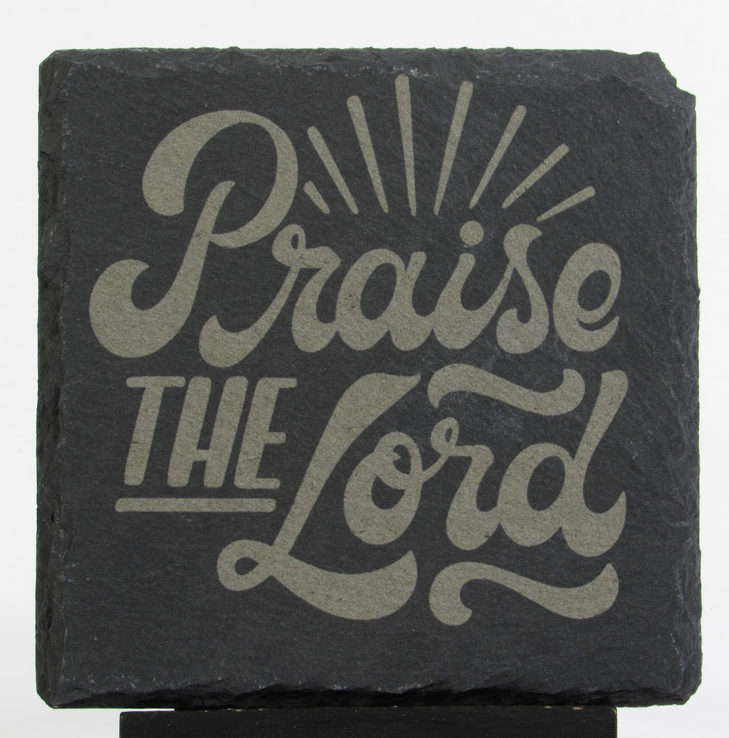 Slate Coaster - Praise the Lord